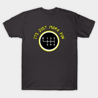 More Fun Manual 6 Speed Transmission T-Shirt